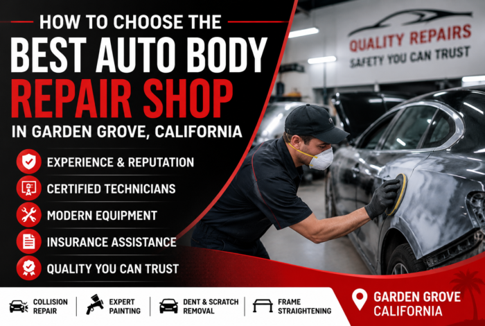 How to Choose the Best Auto Body Repair Shop in Garden Grove California — Viet Auto Collision